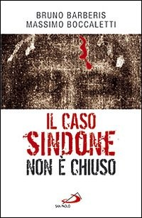 CASO SINDONE NON E\' CHIUSO di BARBERIS B. - BOCCALETTI M.