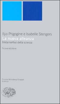 NUOVA ALLEANZA - METAMORFOSI DELLA SCIENZA di PRIGOGINE I. - STENGERS I.