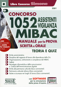 CONCORSO 1052 ASSISTENTI VIGILANZA MIBAC - MANUALE PER LA PROVA SCRITTA E ORALE