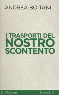 TRASPORTI DEL NOSTRO SCONTENTO (I) di BOITANI ANDREA BELLINI S. (CUR.)
