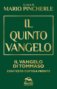 QUINTO VANGELO - IL VANGELO DI TOMMASO CON TESTO COPTO A FRONTE