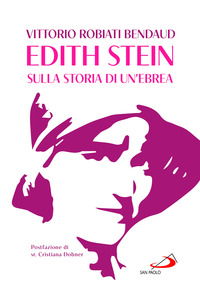 EDITH STEIN - SULLA STORIA DI UN\'EBREA