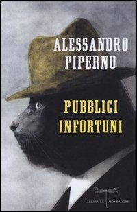 PUBBLICI INFORTUNI di PIPERNO ALESSANDRO