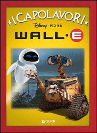 WALL.E - I CAPOLAVORI