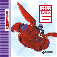 BIG HERO 6 - I LIBROTTINI