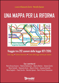 MAPPA PER LA RIFORMA. VIAGGIO TRA 212 COMMI DELLA LEGGE 107/2015 (UNA)