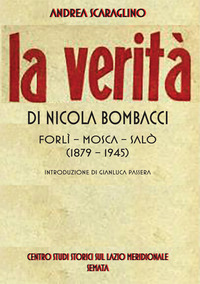 VERITA\' DI NICOLA BOMBACCI - FORLI\'-MOSCA-SALO\' (1879-1945)
