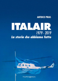 ITALAIR 1979-2019 - LA STORIA CHE ABBIAMO FATTO