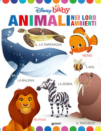 ANIMALI NEI LORO AMBIENTI - DISNEY BABY