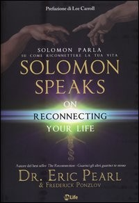SOLOMON SPEAKS ON RECONNECTING YOUR LIFE di PEARL ERIC