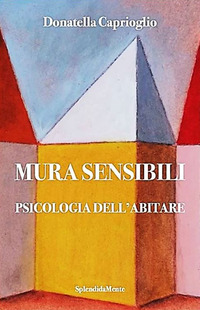 MURA SENSIBILI - PSICOLOGIA DELL\'ABITARE