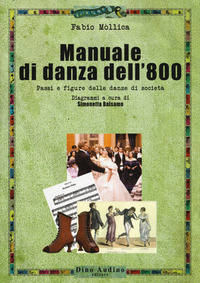MANUALE DI DANZA DELL\'800 - PASSI E FIGURE DELLE DANZE DI SOCIETA\'