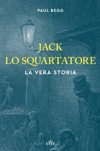 JACK LO SQUARTATORE - LA VERA STORIA