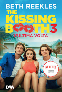 THE KISSING BOOTH 3 L\'ULTIMA VOLTA