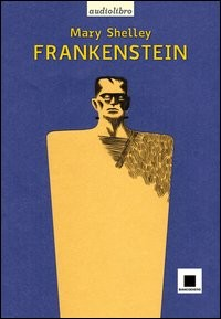 FRANKENSTEIN - AUDIOLIBRO di SHELLEY MARY