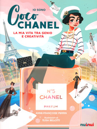 IO SONO COCO CHANEL - LA MIA VITA TRA GENIO E CREATIVITA\'