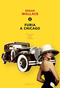 FURIA A CHICAGO di WALLACE EDGAR