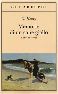 MEMORIE DI UN CANE GIALLO di HENRY O.
