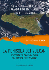 PENISOLA DEI VULCANI - L\'ATTIVITA\' VULCANICA IN ITALIA TRA RICERCA E PREVENZIONE