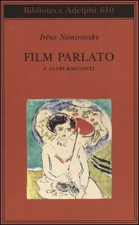 FILM PARLATO E ALTRI RACCONTI di NEMIROVSKY IRENE