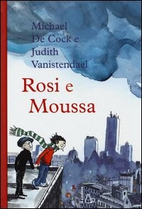 ROSI E MOUSSA di DE COCK M. - VANISTENDAEL J.