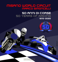 MISANO WORLD CIRCUIT - MARCO SIMONCELLI 50 ANNI DI CORSE - 50 YEARS OF RACING 1972-2022