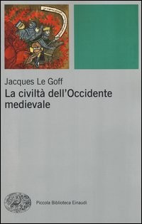 CIVILTA\' DELL\'OCCIDENTE MEDIEVALE di LE GOFF JACQUES