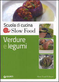 VERDURE E LEGUMI - SCUOLA DI CUCINA SLOW FOOD