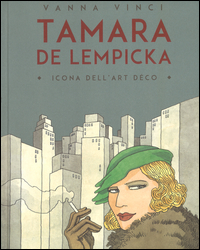 TAMARA DE LEMPICKA - ICONA DELL\'ART DECO