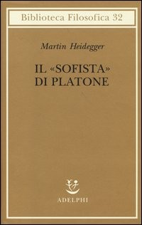 SOFISTA DI PLATONE di HEIDEGGER MARTIN