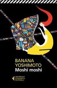 MOSHI MOSHI di YOSHIMOTO BANANA