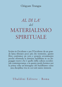 AL DI LA\' DEL MATERIALISMO SPIRITUALE