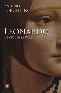 LEONARDO - GENIO SENZA PACE