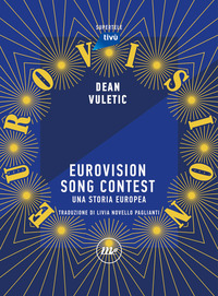 EUROVISION SONG CONTEST - UNA STORIA EUROPEA