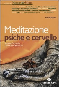 MEDITAZIONE PSICHE E CERVELLO di BOTTACCIOLI F. - CAROSELLA A.