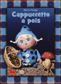 CAPPUCCETTO A POIS + DVD di PEREGO MARIA