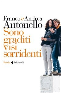 SONO GRADITI VISI SORRIDENTI di ANTONELLO F. - ANTONELLO A.
