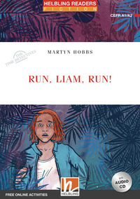 RUN LIAM, RUN! THE TIME DETECTIVES. HELBLING READERS RED SERIES.
