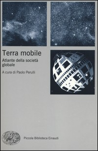 TERRA MOBILE - ATLANTE DELLA SOCIETA\' GLOBALE di PERULLI PAOLO (A CURA DI)