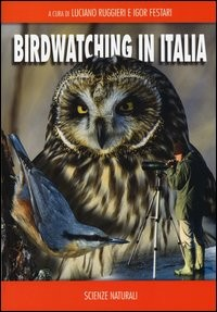BIRDWATCHING IN ITALIA di RUGGIERI - FESTARI (A CURA DI)