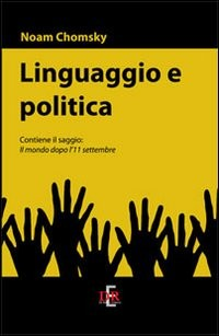 LINGUAGGIO E POLITICA di CHOMSKY NOAM