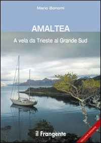 AMALTEA - A VELA DA TRIESTE AL GRANDE SUD