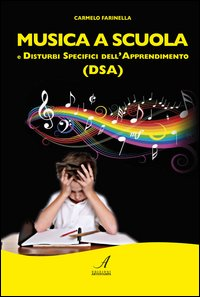 MUSICA A SCUOLA E DISTURBI SPECIFICI DELL\'APPRENDIMENTO (DSA)
