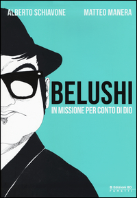 BELUSHI - IN MISSIONE PER CONTO DI DIO