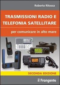 TRASMISSIONI RADIO E TELEFONIA SATELLITARE PER COMUNICARE IN ALTO MARE