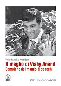 MEGLIO DI VISHY ANAND - CAMPIONE DEL MONDO DI SCACCHI
