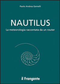 NAUTILUS - LA METEOROLOGIA RACCONTATA DA UN ROUTIER