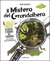 MISTERO DEL GRANDALBERO - IL GIALLO GREEN DI FRUTTA E VERDURA DEL TERRITORIO - CON CD-AUDIO