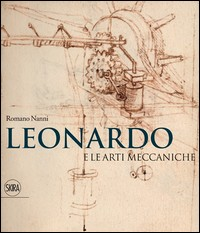 LEONARDO E LE ARTI MECCANICHE di NANNI ROMANO