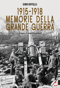 1915 - 1918 MEMORIE DELLA GRANDE GUERRA